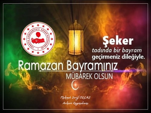 Kaymakamımız Mehmet Şerif OLÇAŞ' ın Ramazan Bayramı Mesajı